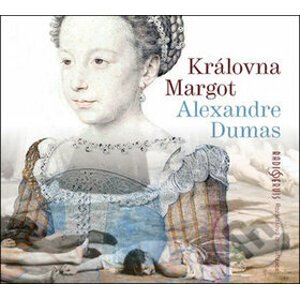 Královna Margot - Alexandre Dumas