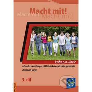 Macht Mit 3 - kniha pro učitele - Vladimíra Jens, Kolocová Mark, Krüger Doris, Schneider Miluše, Dusilová Jankásková