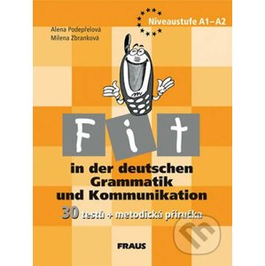 Fit in der deutschen Grammatik und Kommunikation - metodická příručka - Fraus