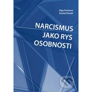 Narcismus jako rys osobnosti - Olga Pechová