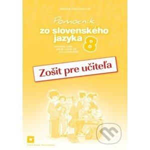 Pomocník zo slovenského jazyka 8 (zošit pre učiteľa) - Jarmila Krajčovičová