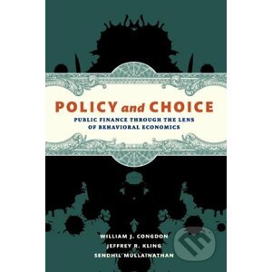 Policy and Choice - Jeffrey Kling, Sendhil Mullainathan, William J. Congdon