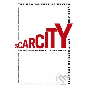 Scarcity - Sendhil Mullainatha, Eldar Shafir