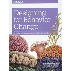 Designing for Behavior Change - Stephen Wendel