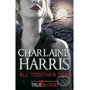 All Together Dead - Charlaine Harris