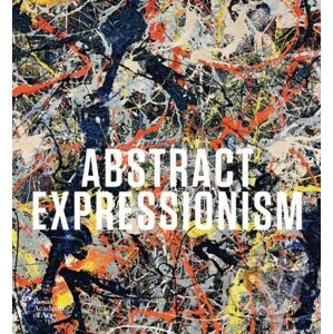 Abstract Expressionism - David Anfam, Susan Davidson a kol.