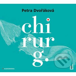 Chirurg - Před sebou neutečeš! (audiokniha) - Petra Dvořáková