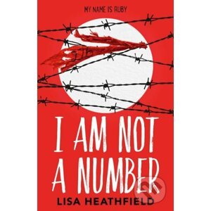 I Am Not a Number - Lisa Heathfield