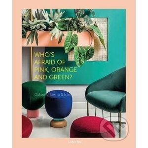 Who's Afraid of Pink, Orange, and Green? - Irene Schampaert, Iris de Feijter
