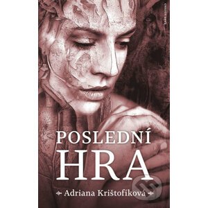 Poslední hra - Adriana Krištofíková