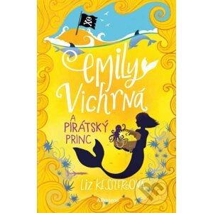Emily Vichrná a pirátský princ - Liz Kessler
