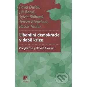 Liberální demokracie v době krize - Pavel Dufek