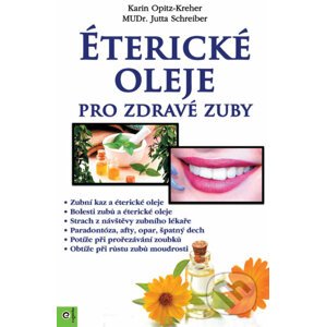 Éterické oleje pro zdravé zuby - Karin Opitz-Kreher, Jutta Schreiber