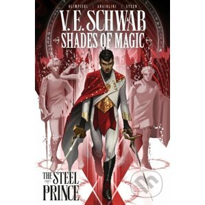 Shades of Magic Vol. 1: The Steel Prince - Victoria Schwab, Andrea Olimpieri (ilustrácie)