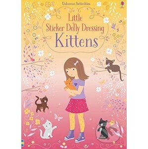 Little Sticker Dolly Dressing Kittens - Fiona Watt
