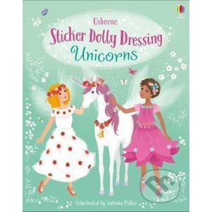 Sticker Dolly Dressing Unicorns - Fiona Watt, Antonia Miller (ilustrácie)