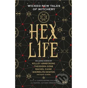 Hex Life - Kelley Armstrong, Rachael Caine, Sherrilyn Kenyon