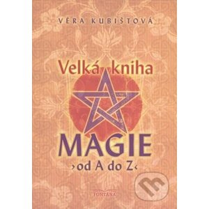 Velká kniha magie - Věra Kubištová