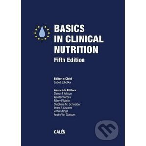 Basics in clinical nutrition - Luboš Sobotka a kolektiv
