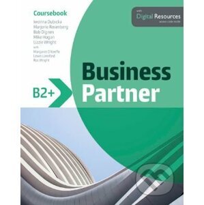 Business Partner B2+ Coursebook - Iwonna Dubicka, Marjorie Rosenberg, Bob Dignen, Mike Hogan, Lizzie Wright