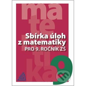Sbírka úloh z matematiky pro 9. ročník ZŠ - I. Bušek