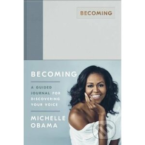 Becoming: A Guided Journal for Discovering Your Voice - Michelle Obama