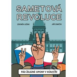 Sametová revoluce - Zdeněk Ležák, Jiří Zimčík (ilustrátor)