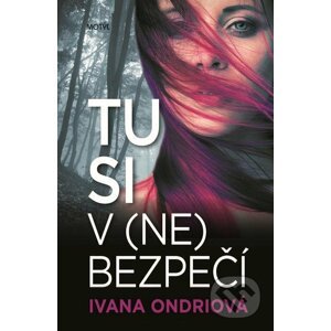 E-kniha Tu si v (ne)bezpečí - Ivana Ondriová