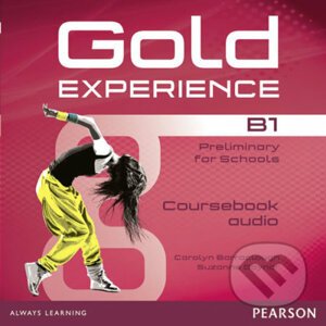 Gold Experience B1 Class - Suzanne Gaynor, Carolyn Baraclough