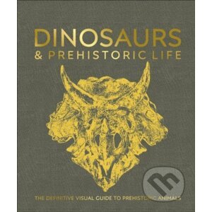 Dinosaurs and Prehistoric Life - Dorling Kindersley