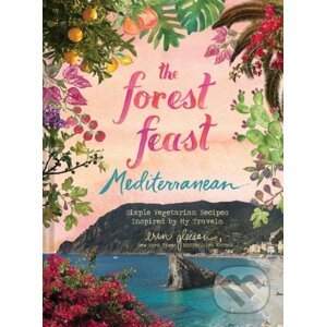 Forest Feast Mediterranean - Erin Gleeson