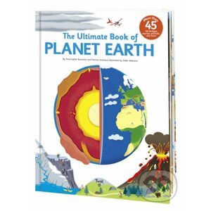 The Ultimate Book of Planet Earth - Anne-Sophie Baumann, Didier Balicevic (ilustrácie)