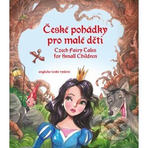 České pohádky pro malé děti / Czech Fairy Tales for Small Children - Eva Mrázková, Ailsa Marion Randall