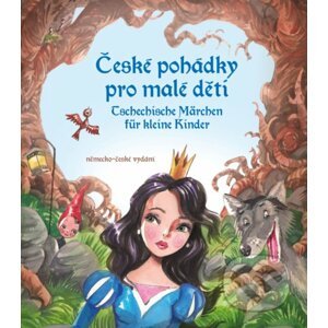 České pohádky pro malé děti / Tschechisch Märchen für kleine Kinder - Eva Mrázková, Stephanie Kyzlink