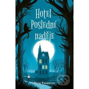E-kniha Hotel Poslední naděje - Nicki Thornton, Matt Saunders (ilustrácie)