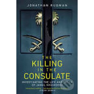 The Killing In the Consulate - Jonathan Rugman