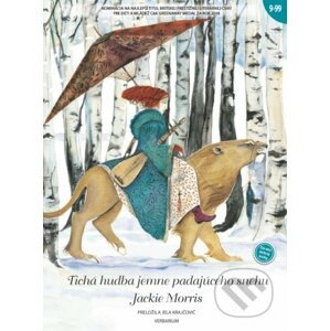 Tichá hudba jemne padajúceho snehu - Jackie Morris
