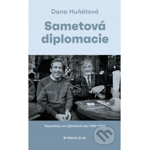 Sametová diplomacie - Dana Huňátová