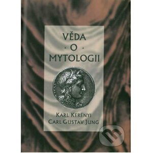 Věda o mytologii - Gustav Carl Jung