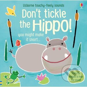 Don't Tickle the Hippo! - Sam Taplin, Ana Martin Larranaga (ilustrácie)