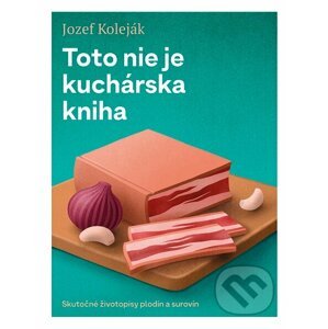 E-kniha Toto nie je kuchárska kniha - Jozef Koleják