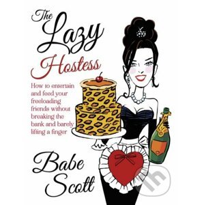 The Lazy Hostess - Babe Scott