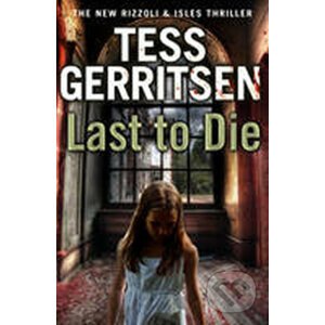 Last to Die - Tess Gerritsen