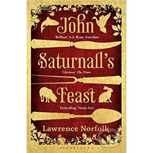 John Saturnall's Feast - Lawrence Norfolk