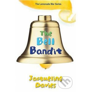 The Bell Bandit - Jacqueline Davies