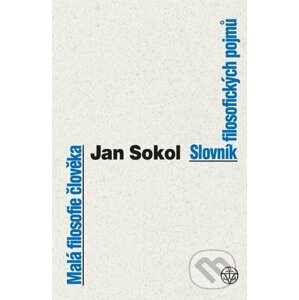 E-kniha Malá filosofie člověka a Slovník filosofických pojmů - Jan Sokol