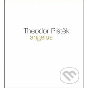 Theodor Pištěk - Angelus - Martin Dostál