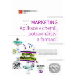 Marketing: Aplikace v chemii, potravinářství a farmacii - Stanislava Grosová