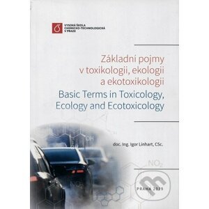 Základní pojmy v toxikologii, ekologii a ekotoxikologii - Igor Linhart