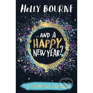 ... And a Happy New Year? - Holly Bourne